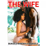 The Wife by Bukisile Minenhle Manqele