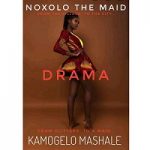 The maid Noxolo by Kamogelo Mashele