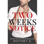 Two Weeks Notice by Whitney G