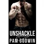 Unshackle by Pam Godwin