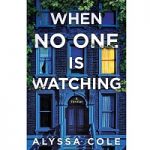 When No One Is Watching by Alyssa Cole
