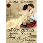 A Governess Should Never by Emily Windsor