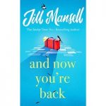 And Now You’re Back by Jill Mansell