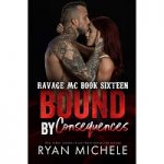 Bound by Consequences by Ryan Michele