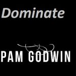 Dominate by Pam Godwin