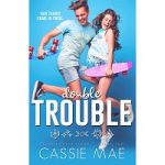 Double Trouble by Cassie Mae