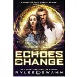 Echoes of Change by Rylee Swann