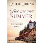 Give Me One Summer by Emilie Loring