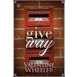 Give Way by Valentine Wheeler