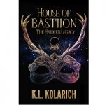 House of Bastiion by K.L. Kolarich