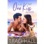 Just One Kiss by Traci Hall