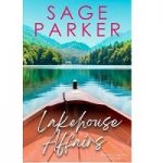 Lakehouse Affairs by Sage Parker