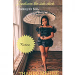 Landiswa The Side Chick by Thando Mkhize