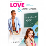 Love & Other Chaos by Jackie Walker