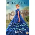 Once Upon a Devilishly Enchanting Kiss by Bree Wolf