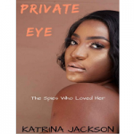 Private Eye by Katrina Jackson