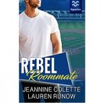 Rebel Roommate by Jeannine Colette