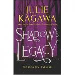 Shadow’s Legacy by Julie Kagawa