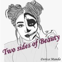 TWO SIDES OF BEAUTY by Dorica manda