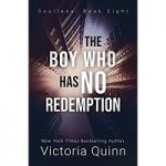 The Boy Who Has No Redemption by Victoria Quinn