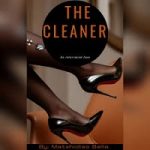 The Cleaner by Matshidiso Bella