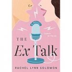 The Ex Talk by Rachel Lynn Solomon