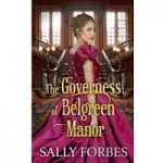 The Governess of Belgreen Manor by Sally Forbes