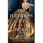 The Heiress Gets a Duke by Harper St. George