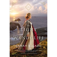 The Light at Wyndcliff by Sarah E. Ladd