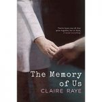 The Memory of Us by Claire Raye