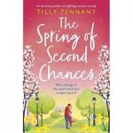 The Spring of Second Chances by Tilly Tennant