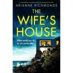 The Wife’s House by Arianne Richmonde