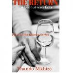 The return by Thando Mkhize