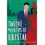 Twelve Months of Kristal by Theodora Taylor