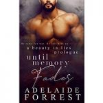 Until Memory Fades by Adelaide Forrest