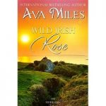 Wild Irish Rose by Ava Miles