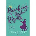Breaking up the Royals by Fiona West