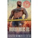 Broken Deeds MC by Esther E. Schmidt
