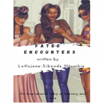 Fated Encounters by Letlojane-Sibande Ntombie