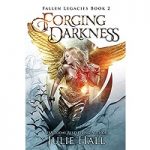 Forging Darkness by Julie Hall