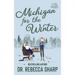 Michigan for the Winter by Dr. Rebecca Sharp