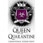 Queen of Quarantine by Caroline Peckham