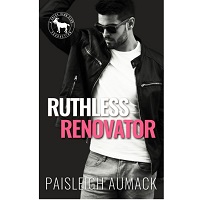 Ruthless Renovator by Paisleigh Aumack
