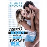 Secret Baby With My Best Frie by Summer Brooks