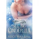 Seizing Cinderella by Alice May Ball
