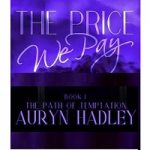The Price We Pay by Auryn Hadley