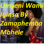 Umyeni Wami Iginsa By Zamaphemba Mbhele