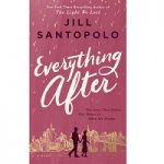 Everything After by Jill Santopolo