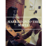 Married Into The Mafia by Caribbean Baby
