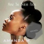 Mend The Broken Pieces by Mnguni Amanda